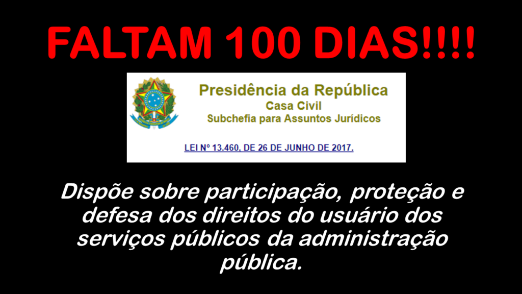 Lei 13460 - Faltam 100 dias